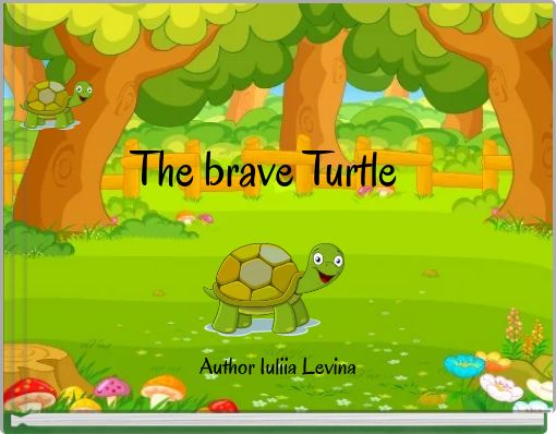 The brave Turtle