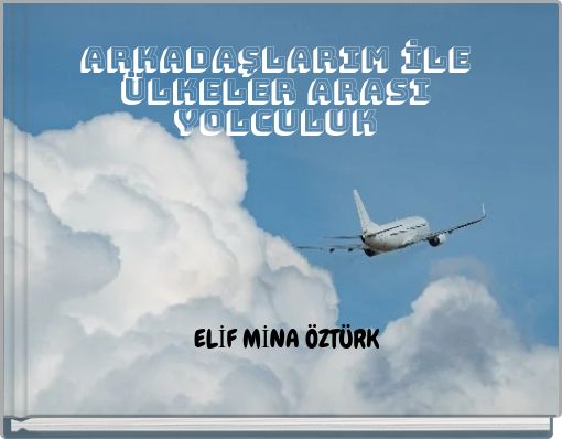 arkadaşlarım İLE ÜLKELER ARASI YOLCULUK