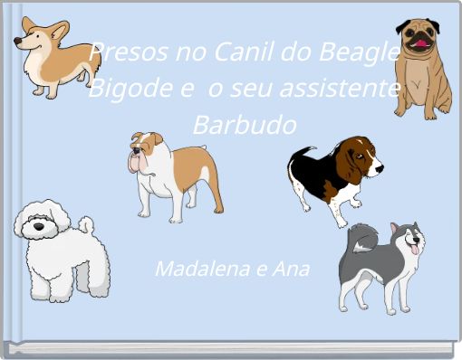 Presos no Canil do Beagle Bigode e o seu assistente Barbudo