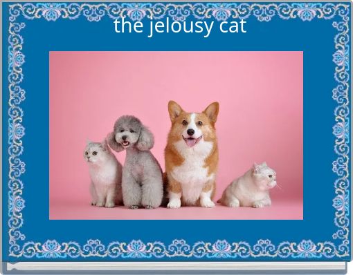 the jelousy cat