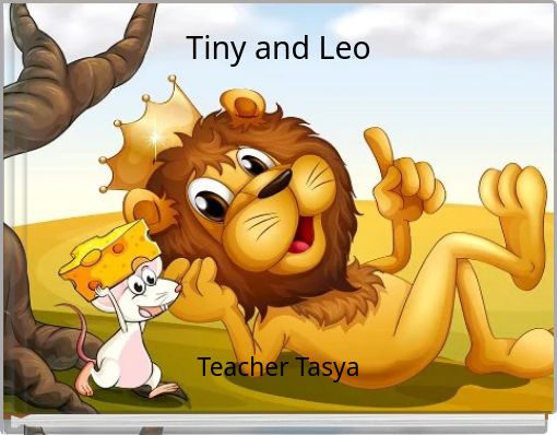 Tiny and Leo