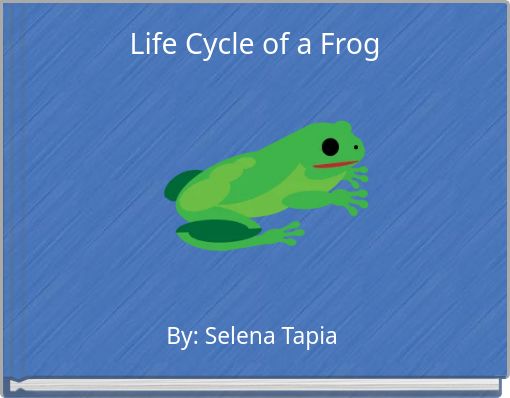 Life Cycle of a Frog