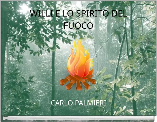 Front cover of 'WILLI E LO SPIRITO DEL FUOCO' 