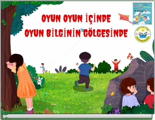 OYUN OYUN İ&Ccedil;İNDE OYUN BİLGİNİN G&Ouml;LGESİNDE