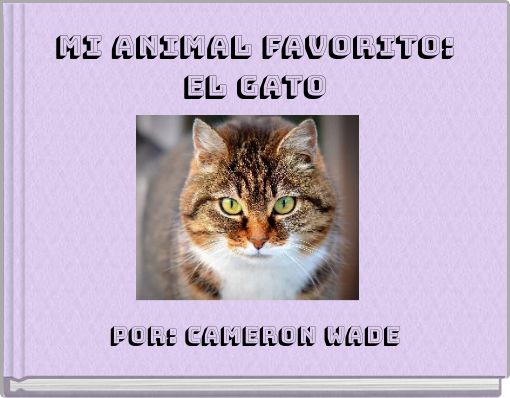 Mi animal favorito: El Gato