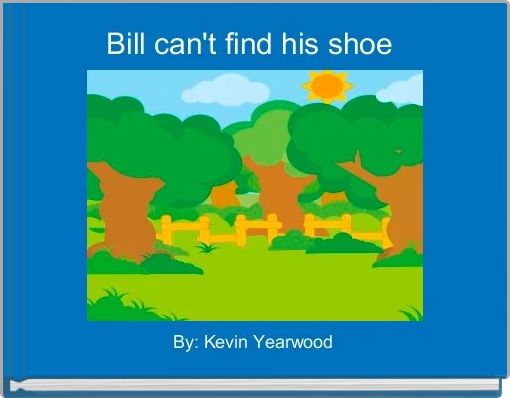 Front cover of 'Bill can't find his shoe ' 