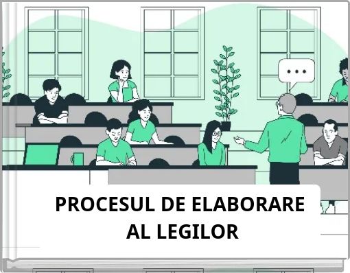PROCESUL DE ELABORARE AL LEGILOR