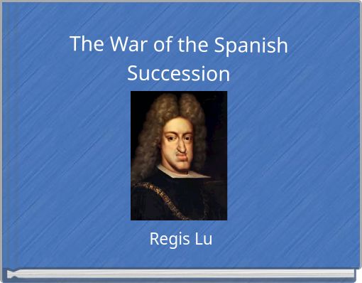 The War of the Spanish Succession