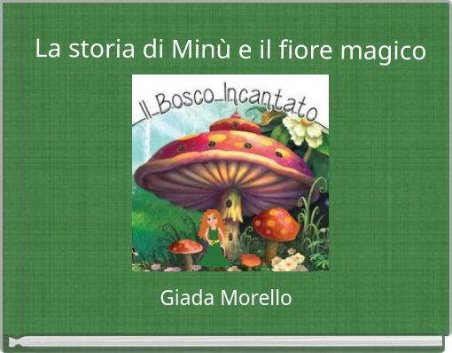 La storia di Min&ugrave; e il fiore magico