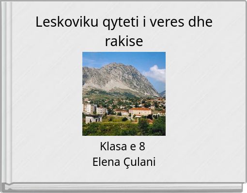 Front cover of 'Leskoviku qyteti i veres dhe rakise' 