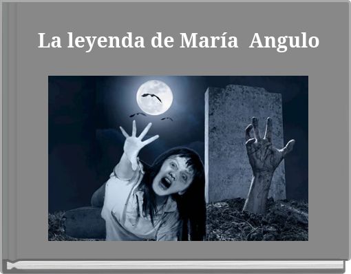 La leyenda de Mar&iacute;a Angulo