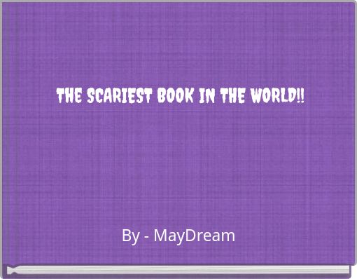 The SCARIEST BOOK IN THE WORLD!!
