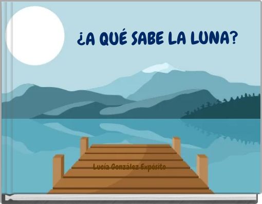 Front cover of '¿A QUÉ SABE LA LUNA?' 