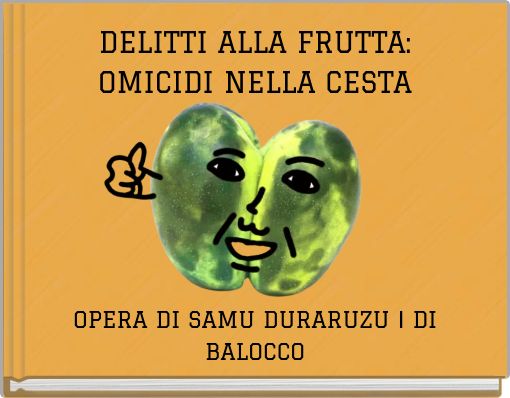 DELITTI ALLA FRUTTA: OMICIDI NELLA CESTA