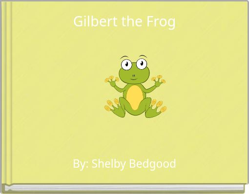 Gilbert the Frog