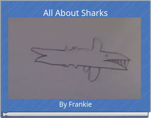All About Sharks