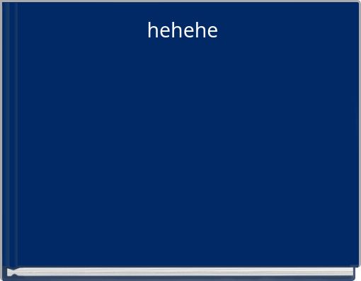 Front cover of 'hehehe' 