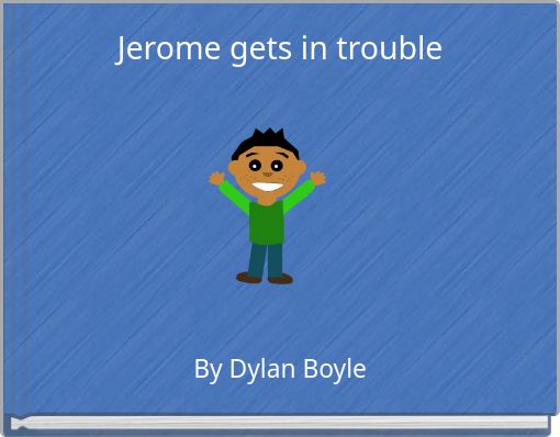 Jerome gets in trouble