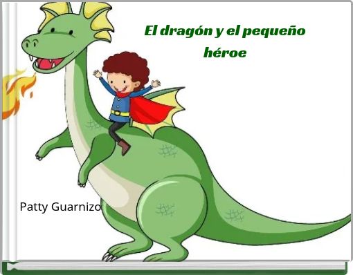 El drag&oacute;n y el peque&ntilde;o h&eacute;roe