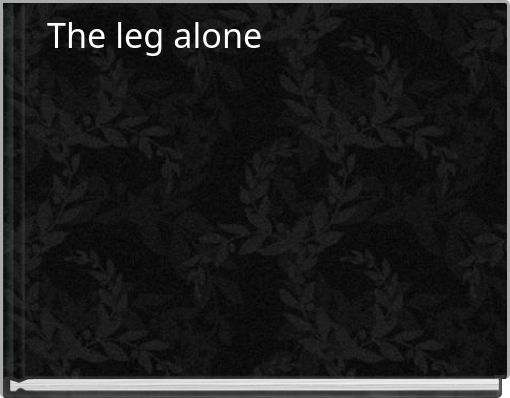 The leg alone