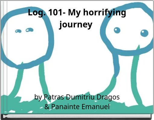 Log. 101- My horrifying journey
