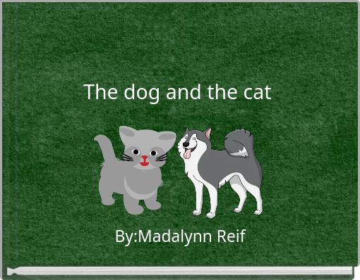 The dog and the cat