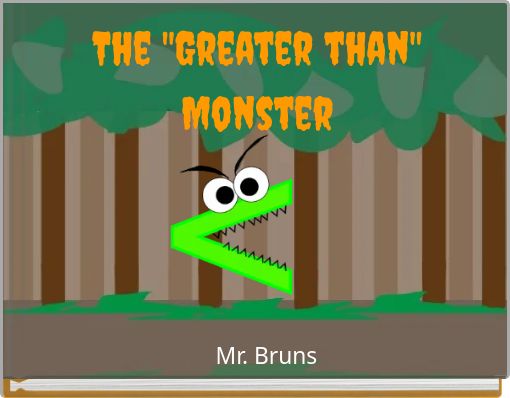 The "Greater than" Monster