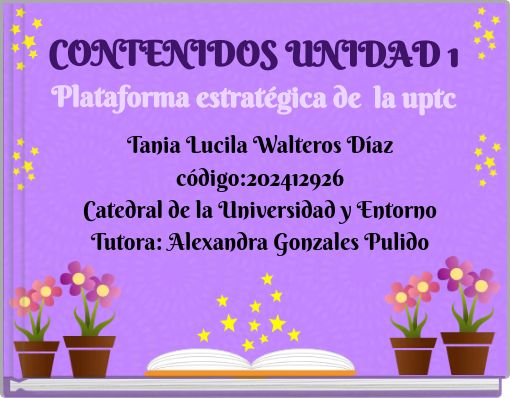CONTENIDOS UNIDAD 1 Plataforma estratégica de la uptc