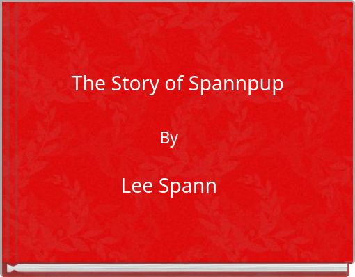 The Story of Spannpup