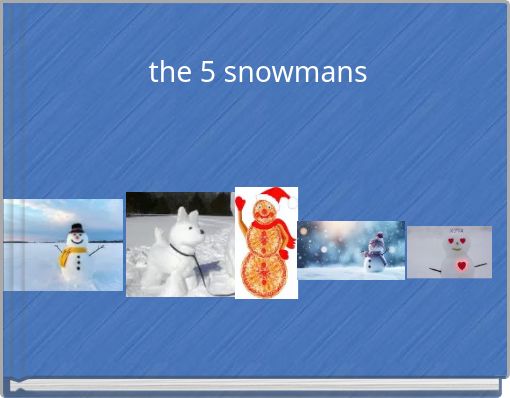 the 5 snowmans