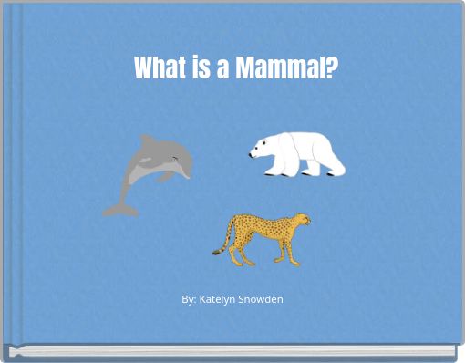 What is a Mammal?