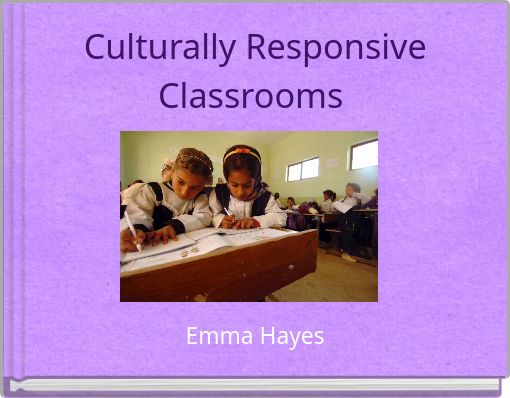 Culturally Responsive Classrooms
