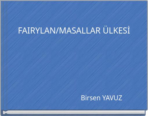 FAIRYLAN/MASALLAR ÜLKESİ