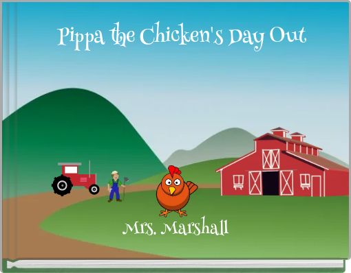 Pippa the Chicken's Day Out