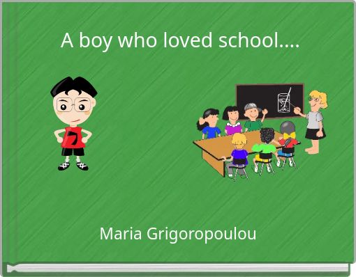 A boy who loved school....