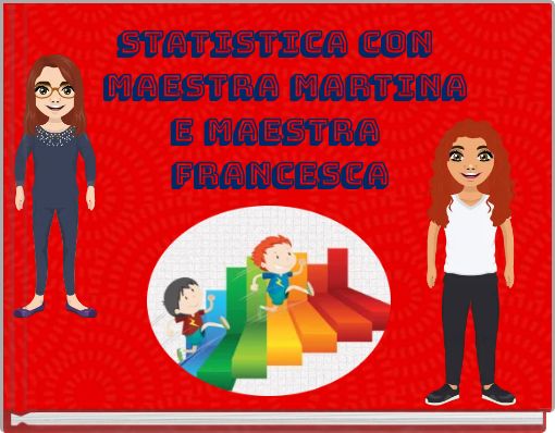 Front cover of 'STATISTICA CON MAESTRA MARTINA e maestra FRANCESCA' 