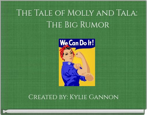 The Tale of Molly and Tala: The Big Rumor