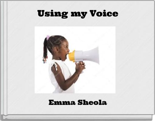 Using my Voice