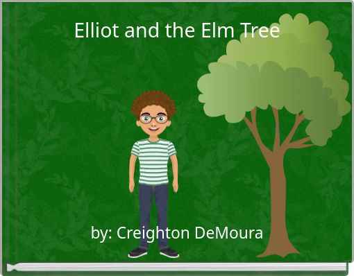Elliot and the Elm Tree