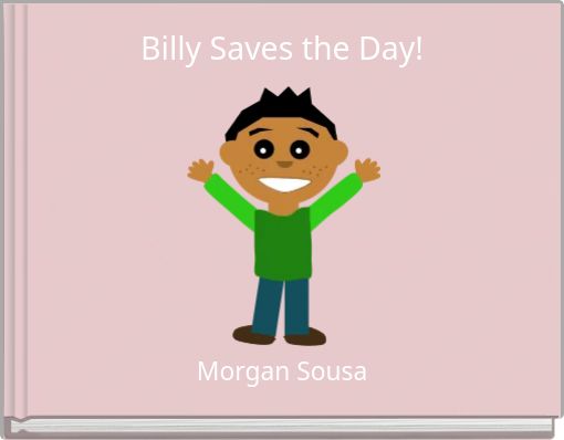 Billy Saves the Day!