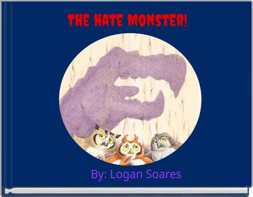The hate Monster!