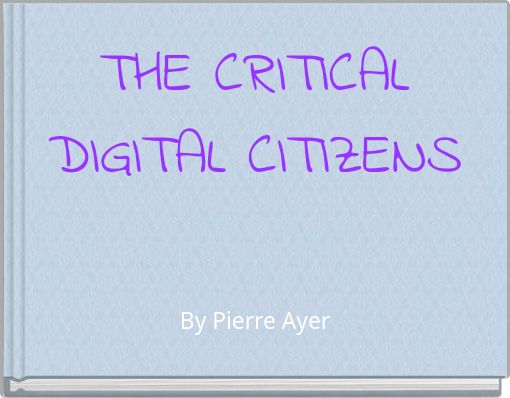 THE CRITICAL DIGITAL CITIZENS