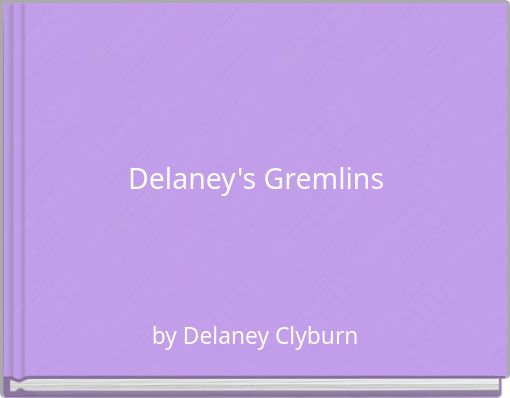 Delaney's Gremlins