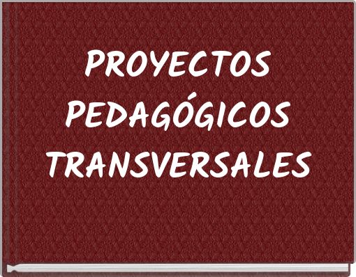 PROYECTOS PEDAGÓGICOS TRANSVERSALES