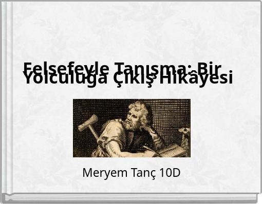 Felsefeyle Tanışma: Bir Yolculuğa Çıkış Hikâyesi