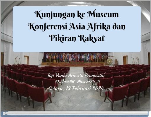 Kunjungan ke Museum Konferensi Asia Afrika dan Pikiran Rakyat