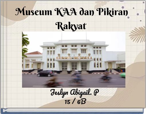 Museum KAA dan Pikiran Rakyat