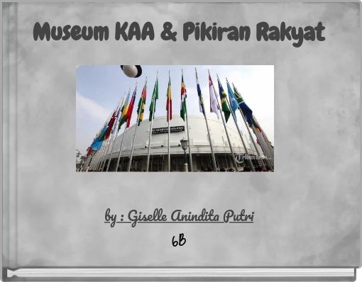 Museum KAA & Pikiran Rakyat