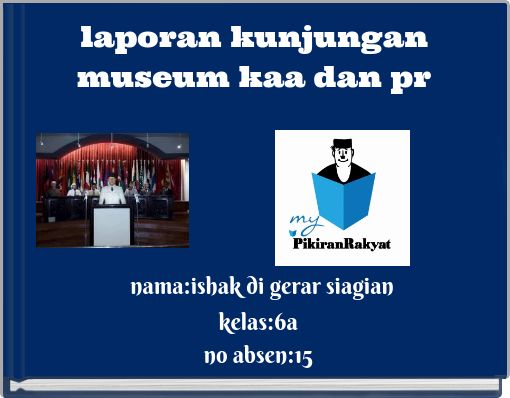 laporan kunjungan museum kaa dan pr
