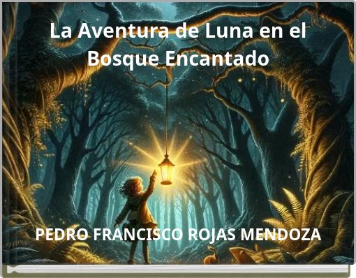 La Aventura de Luna en el Bosque Encantado